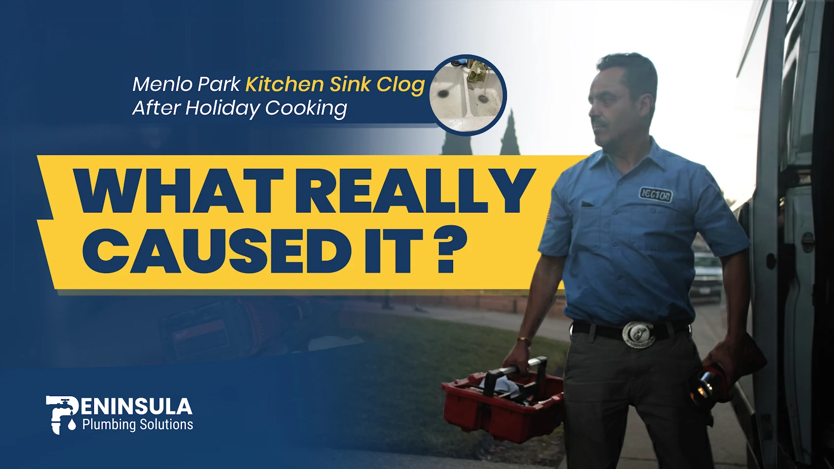 Menlo Park Kitchen Sink Clog After Holiday Cooking (What Really Caused It)