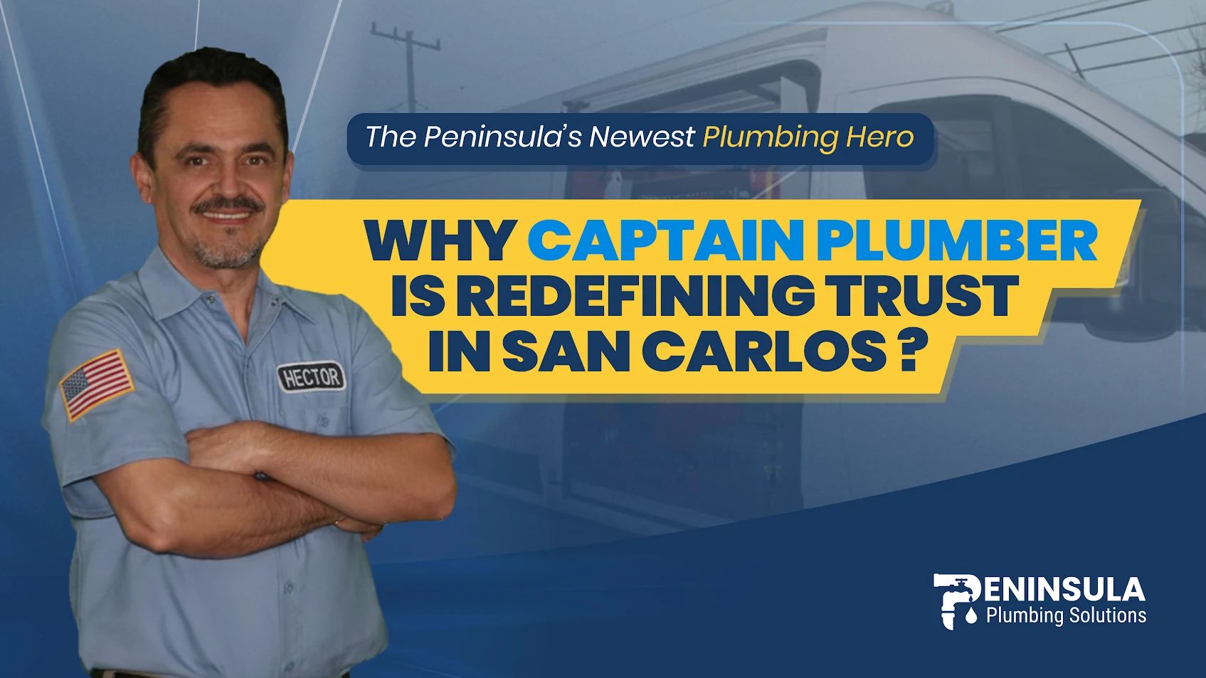 THE CORNERSTONE BLOG: The Peninsula’s Newest Plumbing Hero — Why Captain Plumber Is Redefining Trust in San Carlos